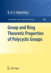 Cover of: Group and ring theoretic properties of polycyclic groups