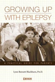 Cover of: Growing Up with Epilepsy: a Practical Guide for Parents