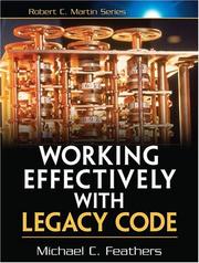 Cover of: Working effectively with legacy code by Michael C. Feathers