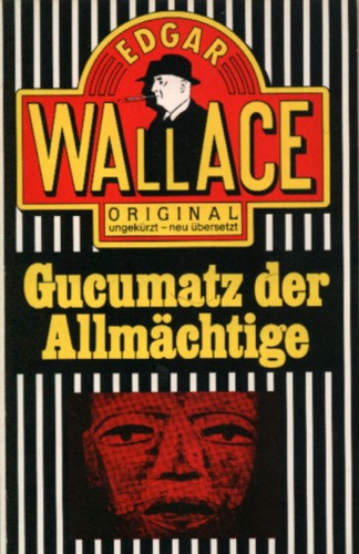 Gucumatz der Allmächtige by Edgar Wallace