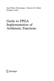 Cover of: Guide to FPGA Implementation of Arithmetic Functions | Jean-Pierre Deschamps