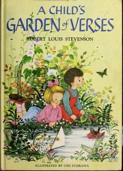A Child's Garden of Verses by Robert Louis Stevenson, Gyo Fujikawa