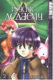 Cover of: Psychic Academy, Vol. 2 by Katsu Aki