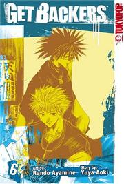 Cover of: GetBackers Volume 6 (Getbackers (Graphic Novels)) by Rando Ayamine, Yuya Aoki