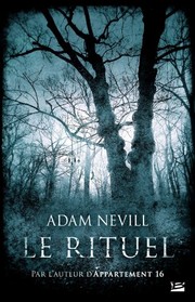 Cover of: Le rituel by Adam Nevill
