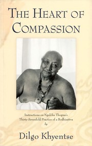 Cover of: The heart of compassion | Dilgo Khyentse