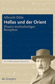 Cover of: Hellas und der Orient by Albrecht Dihle