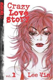 Cover of: Crazy Love Story, Vol. 1 by Lee Vin