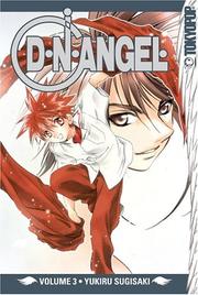 Cover of: D.N.Angel, Vol. 3 by Yukiru Sugisaki