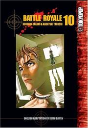 Cover of: Battle Royale Vol. 10 by Kōshun Takami, Masayuki Taguchi
