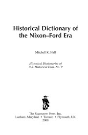 Cover of: Historical dictionary of the Nixon-Ford era by Mitchell K. Hall