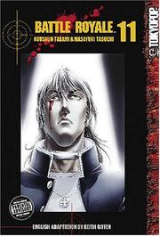 Cover of: Battle Royale Vol. 11 by Kōshun Takami, Masayuki Taguchi, Kōshun Takami, Masayuki Taguchi