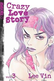 Cover of: Crazy Love Story Volume 3 by Lee Vin