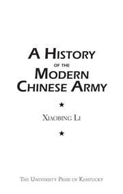 Cover of: A history of the modern Chinese Army by Xiaobing Li