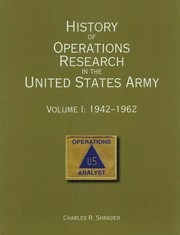 Cover of: History of operations research in the United States Army | Charles R Shrader