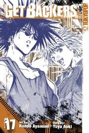 Cover of: GetBackers Volume 17 (Getbackers (Graphic Novels)) by Rando Ayamine, Yuya Aoki