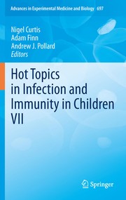 Cover of: Hot topics in infection and immunity in children by Nigel Curtis, Adam Finn, Andrew J. Pollard