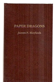 Cover of: Paper Dragons by James P. Blaylock