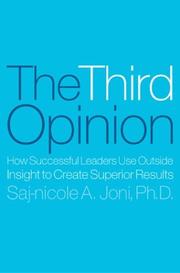 Cover of: The Third Opinion: How Successful Leaders Use Outside Insight to Create Superior Results