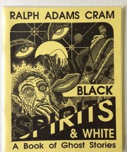 Cover of: Black Spirits and White - A Book of Ghost Stories by Ralph Adams Cram