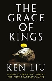 Cover of: The Grace of Kings (The Dandelion Dynasty)