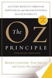Cover of: The Oz principle: getting results through individual and organizational accountability