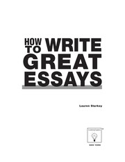 Cover of: How to write great essays | Lauren B. Starkey