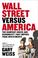 Cover of: Wall Street Versus America