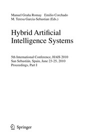 Cover of: Hybrid artificial intelligence systems by International Workshop on Hybrid Artificial Intelligence Systems (5th 2010 San Sebastián, Spain)