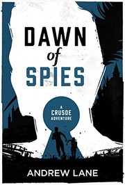 Cover of: Dawn of Spies (A Crusoe Adventure Book 1) by Andrew Lane