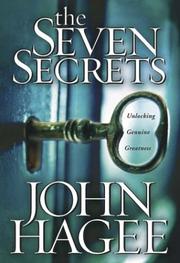 Cover of: The Seven Secrets by John Hagee
