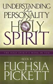 Cover of: Understanding the Personality of the Holy Spirit (Holy Spirit's Work in You)