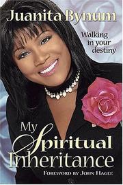 Cover of: My Spiritual Inheritance by Juanita Bynum