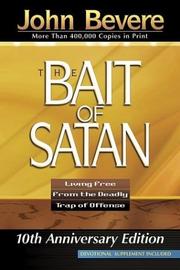 Cover of: The Bait of Satan: Living Free from the Deadly Trap of Offense