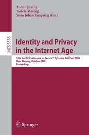 Identity and privacy in the Internet age by Nordic Conference on Secure IT Systems (14th 2009 Oslo, Norway)
