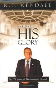 Cover of: In Pursuit of His Glory by R. T. Kendall