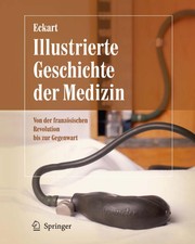 Cover of: Illustrierte Geschichte der Medizin: von der franzo sischen Revolution bis zur Gegenwart : XD-US