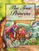Cover of: The True Princess by Angela Elwell Hunt