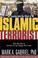 Cover of: Journey into the mind of an Islamic terrorist