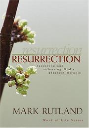 Cover of: Resurrection: Receiving And Releasing God's Greatest Miracle (Word of Life)