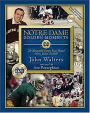 Cover of: Notre Dame Golden Moments: 20 Memorable Events That Shaped Notre Dame Football