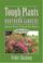 Cover of: Tough Plants for Northern Gardens