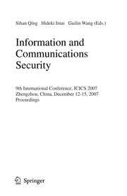 Cover of: Information and communications security | International Conference on Information and Communications Security (9th 2007 Zhengzhou Shi, China)