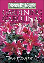 Cover of: Month-by-Month Gardening in the Carolinas: What to Do Each Month To Have a Beautiful Garden All Year (Month-By-Month Gardening in the Carolinas)