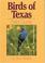 Cover of: Birds of Texas Field Guide