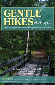 Cover of: Gentle Hikes of Upper Michigan: Upper Michigan's Most Scenic Lake Superior Hikes Under 3 Miles