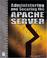 Cover of: Administering and Securing the Apache Server