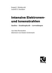 Intensive Elektronen- und Ionenstrahlen by Sergeij I. Molokovski