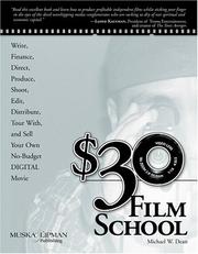 Cover of: $30 Film School: How to write, direct, produce, shoot, edit, distribute, tour with, and sell your own no-budget DIGITAL movie (Power!)