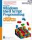 Cover of: Microsoft Windows Shell Script Programming for the Absolute Beginner